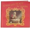 A Special Place for Santa, Hardcover Book|