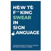 How to Swear in Sign Language Card Pack| New