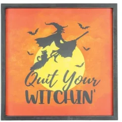 Quit Your Witchin' Wood Sign - The Christmas Loft| Online